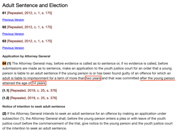 캐나다 소년법 ‘성인형 선고 및 선택(Adult Sentence and Election)' 조항. 성인에게 2년 형 이상에 해당하는 범죄를 저지른 소년의 경우 성인이 받는 형벌을 부과할 수 있는데, 그때 소년의 나이가 14살이 넘어야 한다고 규정하고 있다. 캐나다 법무부 웹사이트 갈무리(https://laws-lois.justice.gc.ca/)